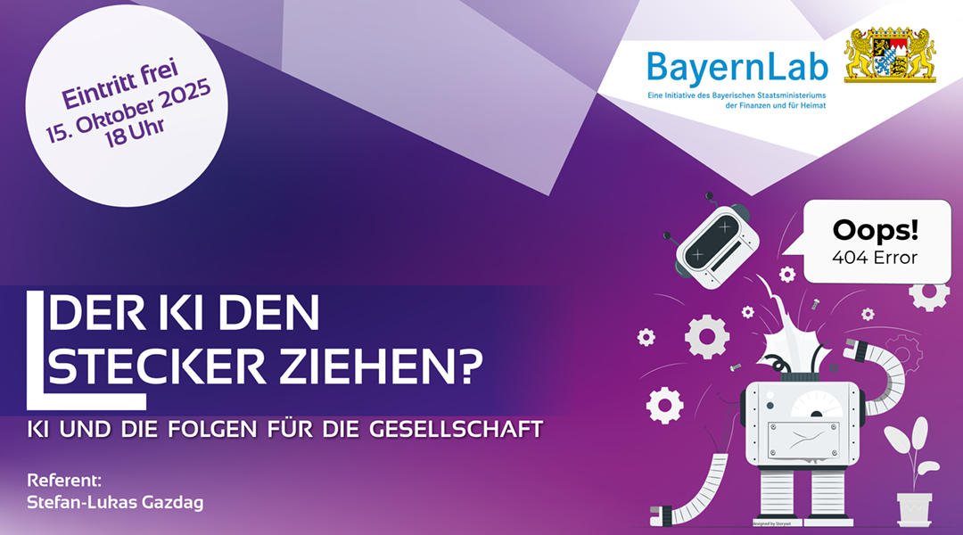 Plakat Der KI den Stecker ziehen? Plakat mit violettem Hintergrund. Links ein weißer Kreis mit der Aufschrift „Eintritt frei, 15. Oktober 2025, 18 Uhr“. Rechts unten eine Illustration: Ein Roboter mit ausgestecktem Stecker fällt auseinander, Zahnräder fliegen durch die Luft, daneben eine Sprechblase mit „Oops! 404 Error“. Titel und Thema der Veranstaltung sind im Text angegeben.